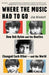 Where the Music Had to Go