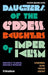 Daughters of the Goddess, Daughters of Imperialism