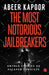 The Most Notorious Jailbreakers
