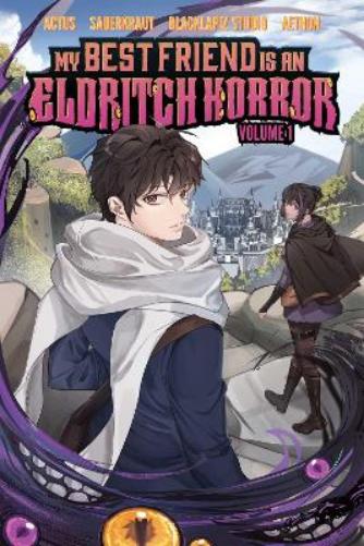 My Best Friend is an Eldritch Horror, Vol. 1 (Graphic Novel)