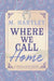 Where We Call Home