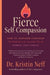 Fierce Self-Compassion