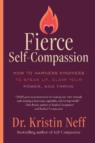 Fierce Self-Compassion