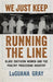 We Just Keep Running the Line
