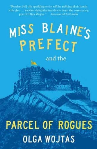 Miss Blaine’s Prefect and the Parcel of Rogues