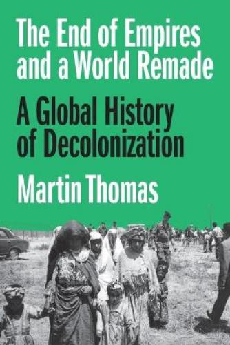 The End of Empires and a World Remade