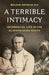 A Terrible Intimacy