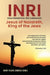 INRI (Iesus Nazarenus, Rex Iudaeorum) Jesus of Nazareth, King of the Jews