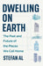 Dwelling on Earth