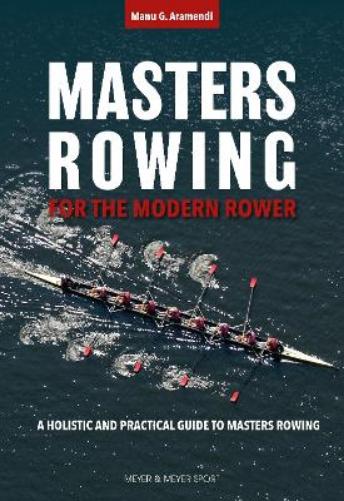 Masters Rowing for the Modern Rower