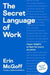 The Secret Language of Work