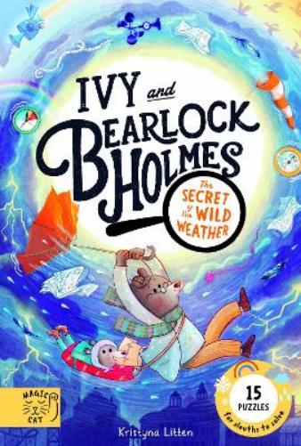 The Secret of the Wild Weather (Ivy and Bearlock 3)