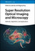 Super Resolution Optical Imaging and Microscopy