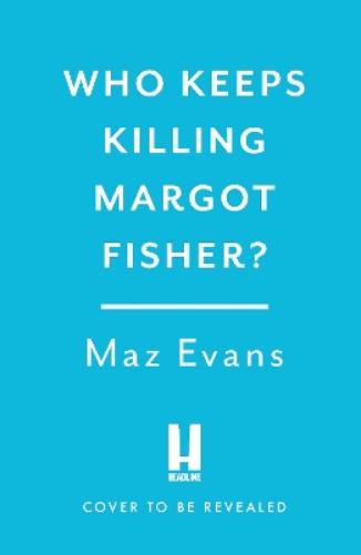 Who Keeps Killing Margot Fisher?