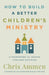 How to Build a Better Children’s Ministry