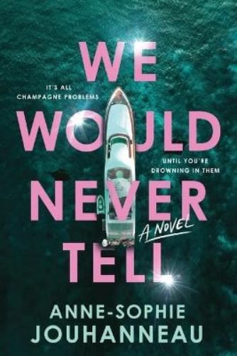 We Would Never Tell