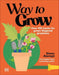 Way To Grow