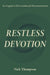 Restless Devotion