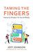 Taming the Fingers
