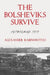 The Bolsheviks Survive