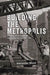 Building the Metropolis
