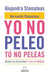 Yo no peleo, tú no peleas: Mejora tus relaciones y vive en armonía / I Don't Fight, You Don't Fight:Improve Your Relationships and Live in Harmony.
