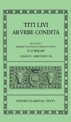 Livy Ab Urbe Condita Books XXXVI-XL