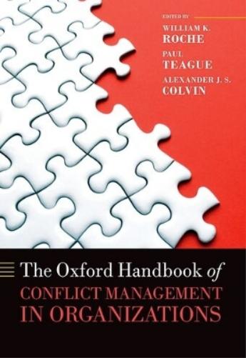The Oxford Handbook of Conflict Management in Organizations