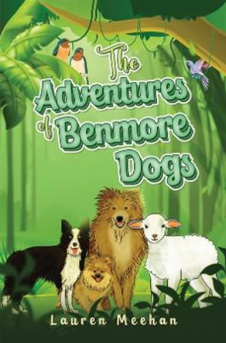 The Adventures of Benmore Dogs