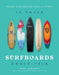 If These Surfboards Could Talk