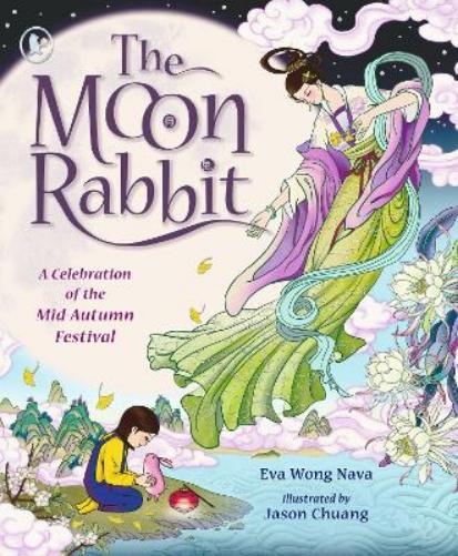 The Moon Rabbit: A Celebration of the Mid-Autumn Festival