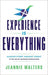 Experience is Everything