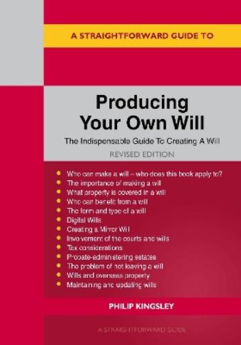 A Straightforward Guide to Producing Your Own Will