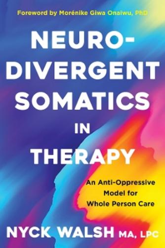 Neurodivergent Somatics in Therapy