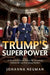 Trump's Superpower