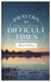 Prayers for Difficult Times Men's Edition: When You Don't Know What to Pray