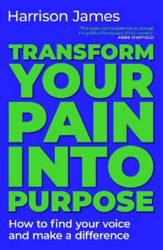 Transform Your Pain into Purpose
