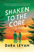 Shaken to the Core