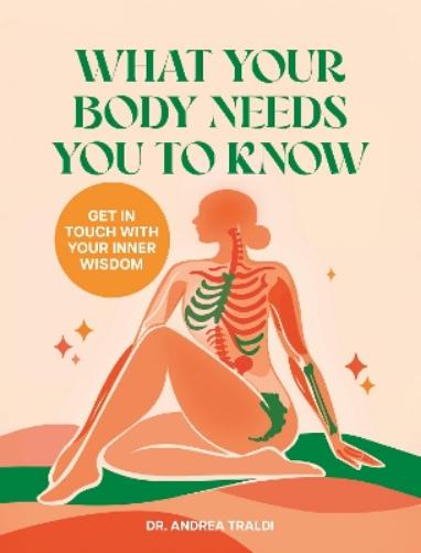What Your Body Needs You to Know
