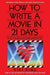 How to Write a Movie in 21 Days (Revised Edition)