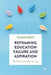 Reframing Education Failure and Aspiration