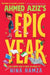 Ahmed Aziz's Epic Year
