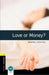 Oxford Bookworms Library: Level 1:: Love or Money?