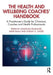 The Health and Wellbeing Coaches' Handbook