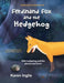 Ferdinand Fox and the Hedgehog
