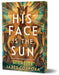 His Face is the Sun (Deluxe Edition)