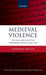 Medieval Violence