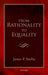 From Rationality to Equality