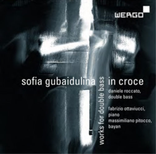 Sofia Gubaidulina: In Croce, Works for Double Bass
