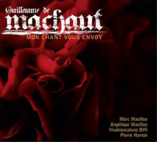 Guillaume De Machaut: Mon Chant Vous Envoy